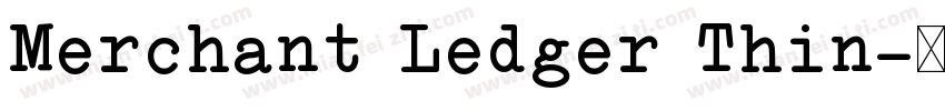 Merchant Ledger Thin字体转换